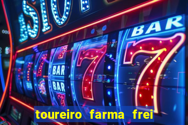 toureiro farma frei serafim teresina - pi